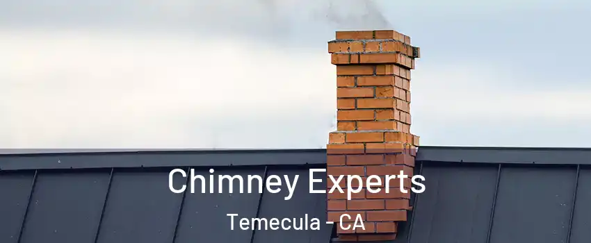  Chimney Experts Temecula - CA