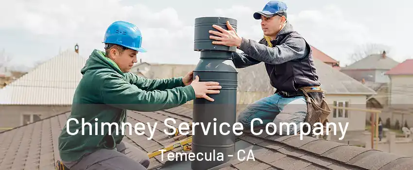  Chimney Service Company Temecula - CA