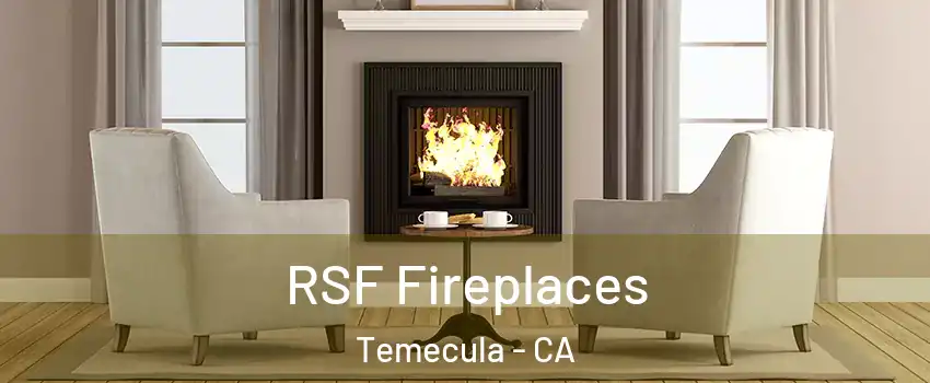  RSF Fireplaces Temecula - CA